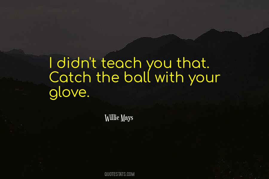 Baseball Catch Quotes #859732