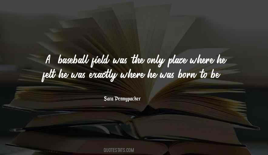 Baseball Field Quotes #1527667