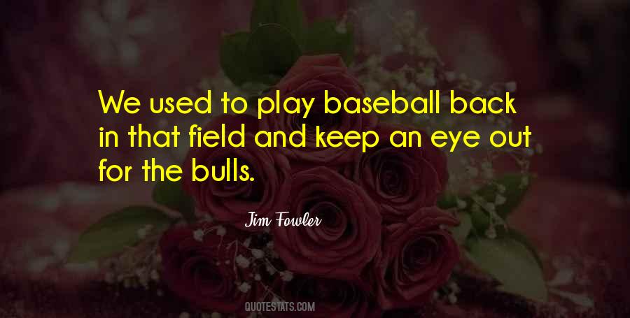 Baseball Field Quotes #496314