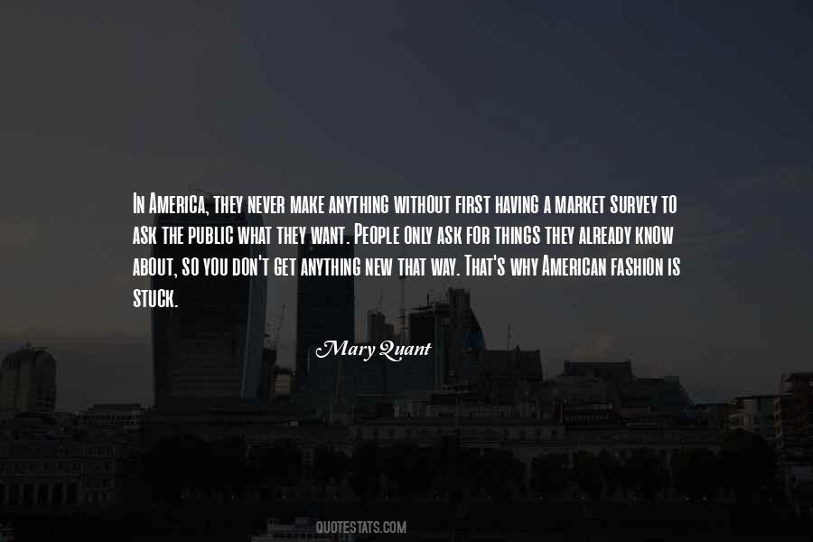 Know What The New Fashion Is Quotes #1161087