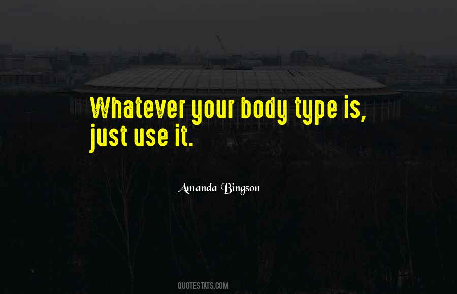 Body Type Quotes #1056686