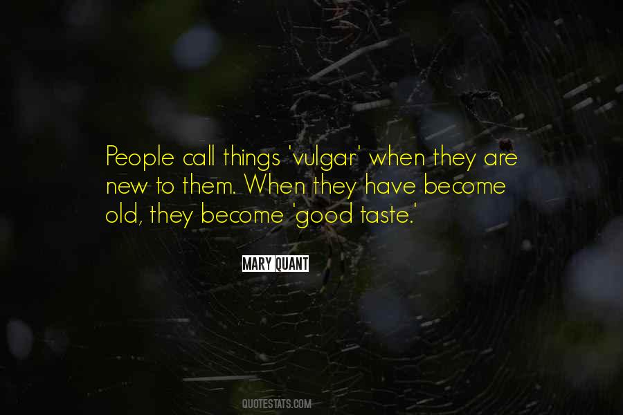 Taste Good Quotes #145599