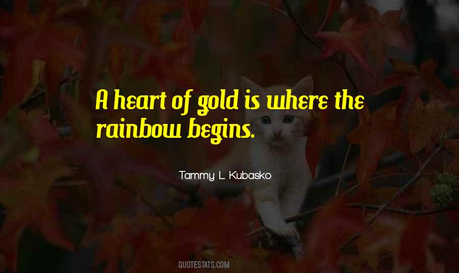 Have A Heart Of Gold Quotes #595608