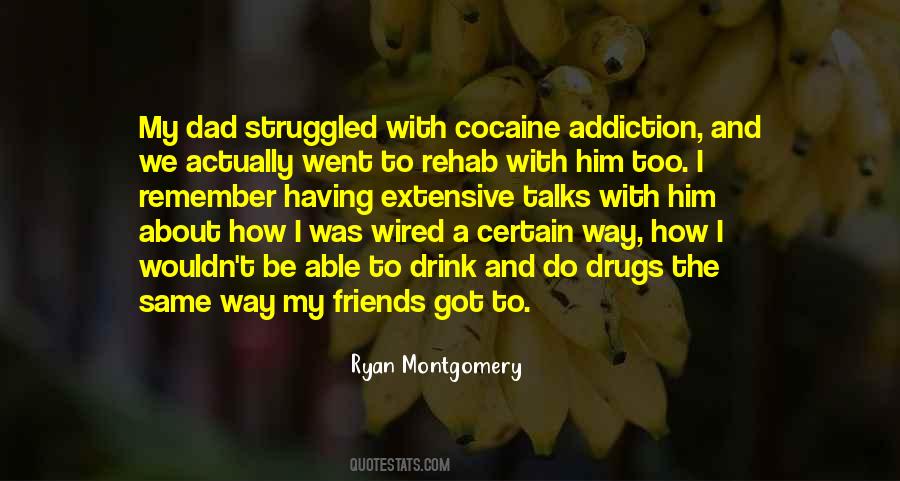 No Drug Addiction Quotes #492758