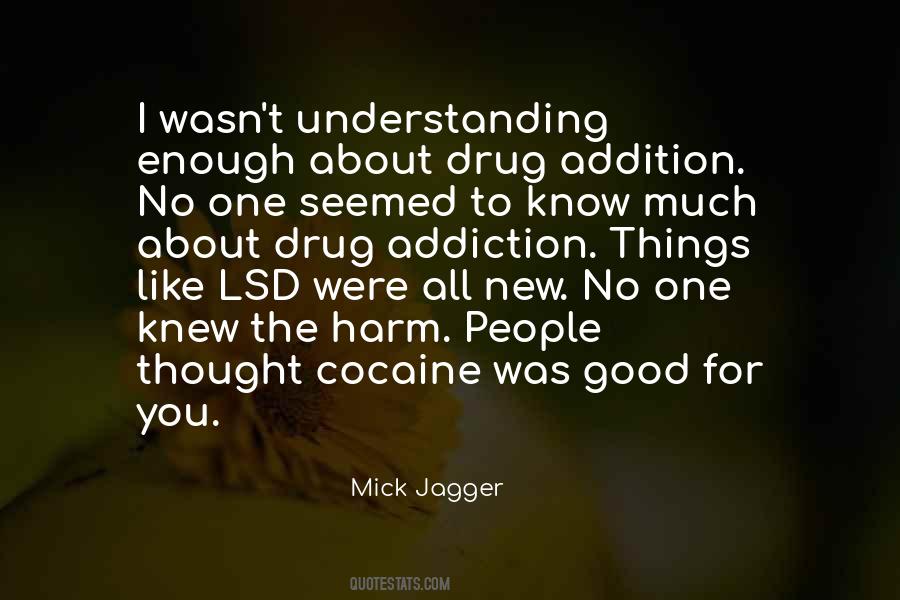 No Drug Addiction Quotes #639415