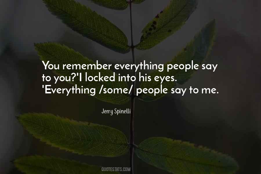 Remember Everything 5 Quotes #95342