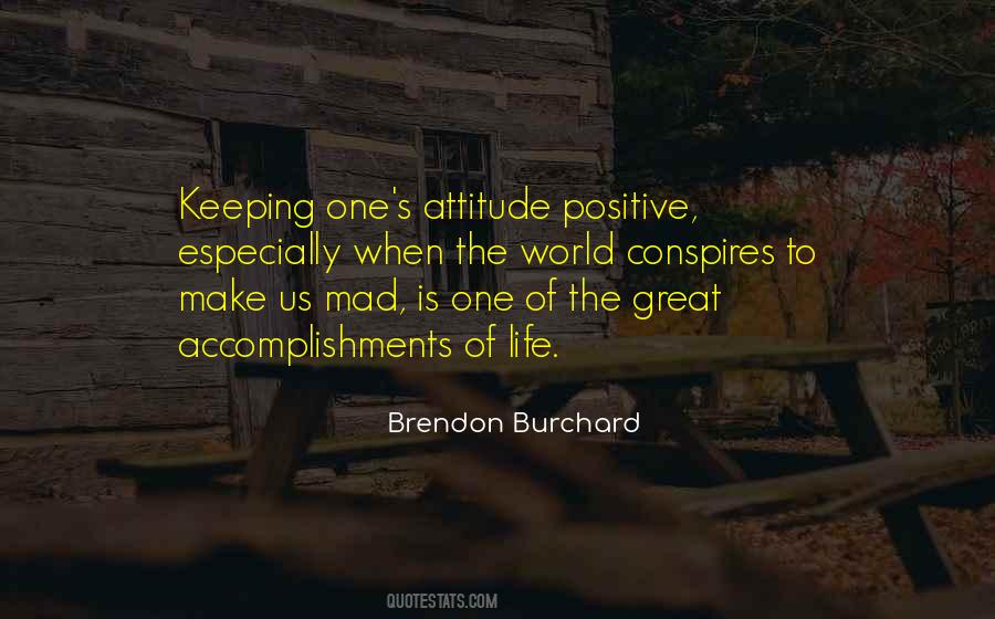 Great Positive Attitude Quotes #1453129