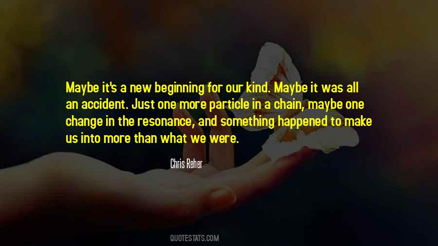 Accident That Happened Quotes #1319616