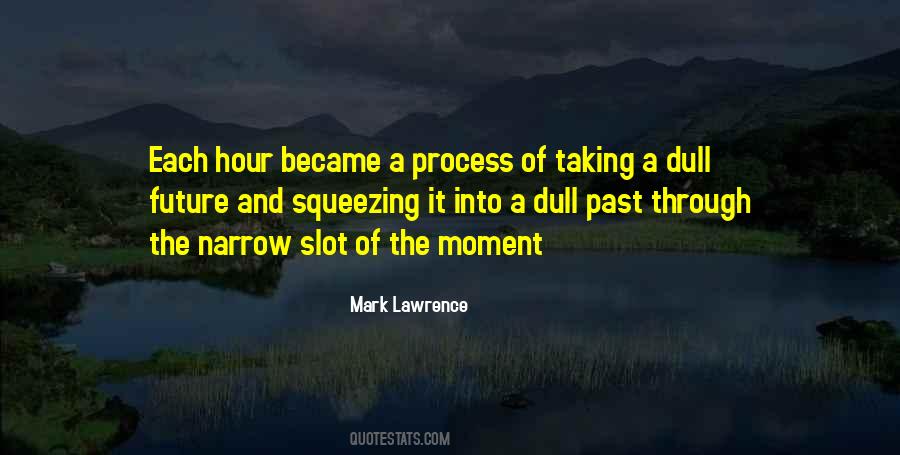 Taking A Moment Quotes #282616