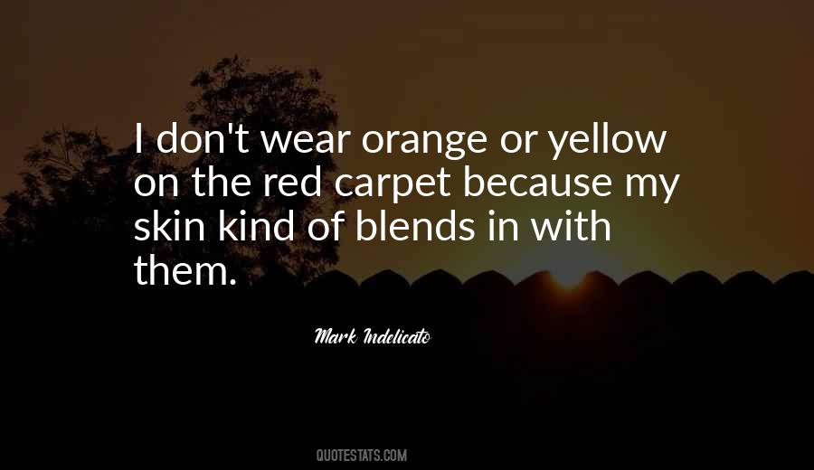 Yellow Orange Quotes #1466270