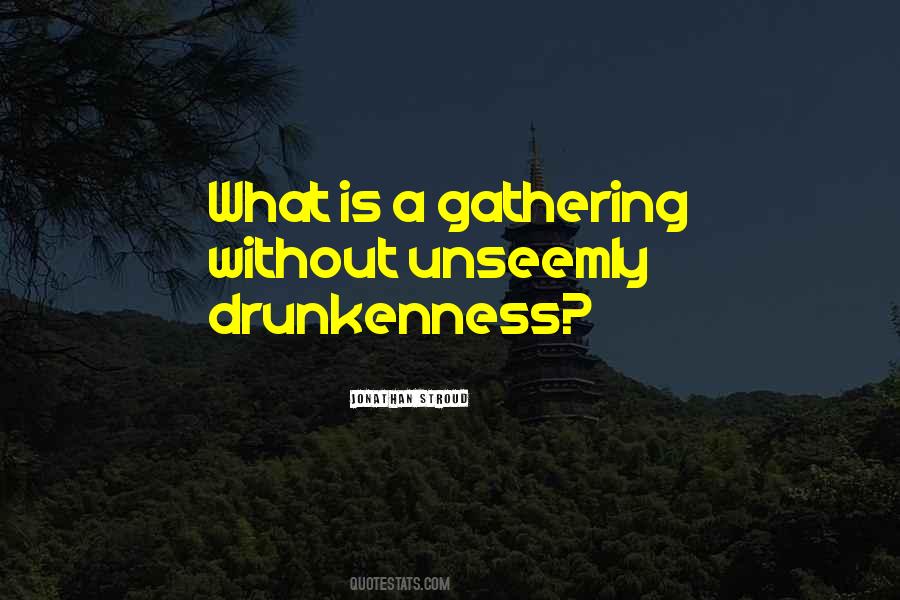 A Gathering Quotes #1004378
