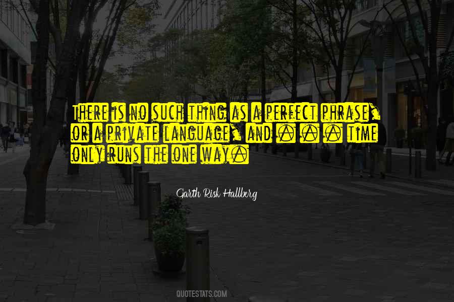 No Such Thing As Perfect Time Quotes #581731