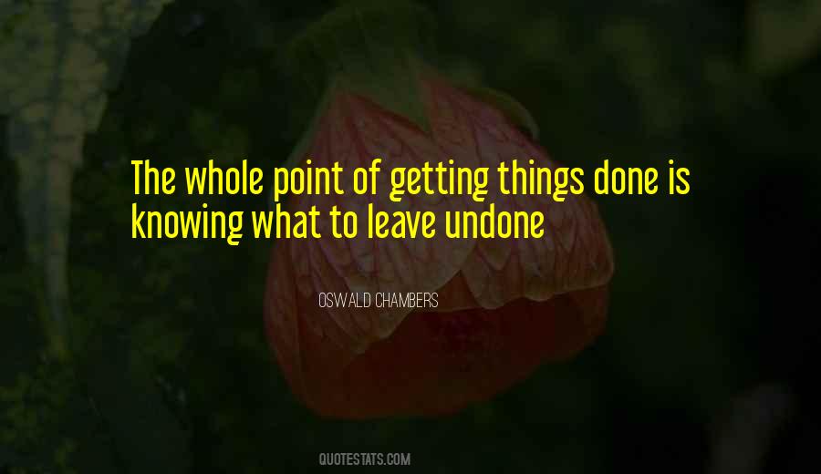Undone Things Quotes #721783