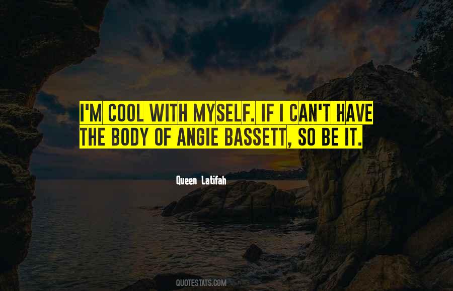 Bassett Quotes #1409098