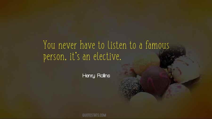 A Never Listen Quotes #1100742