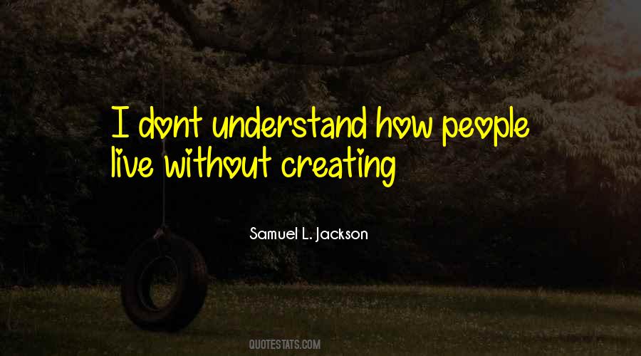 People Dont Understand Quotes #347985