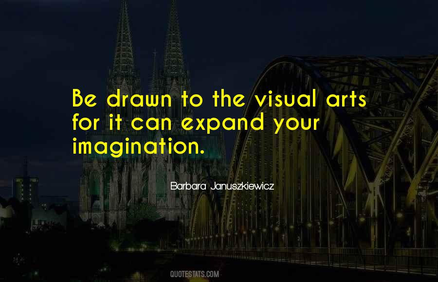 Quotes About The Visual Arts #360985