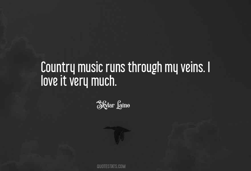 Music Runs Through My Veins Quotes #373146