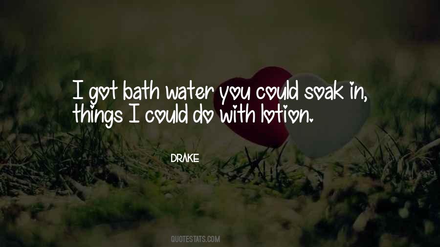 Bath Water Quotes #136473