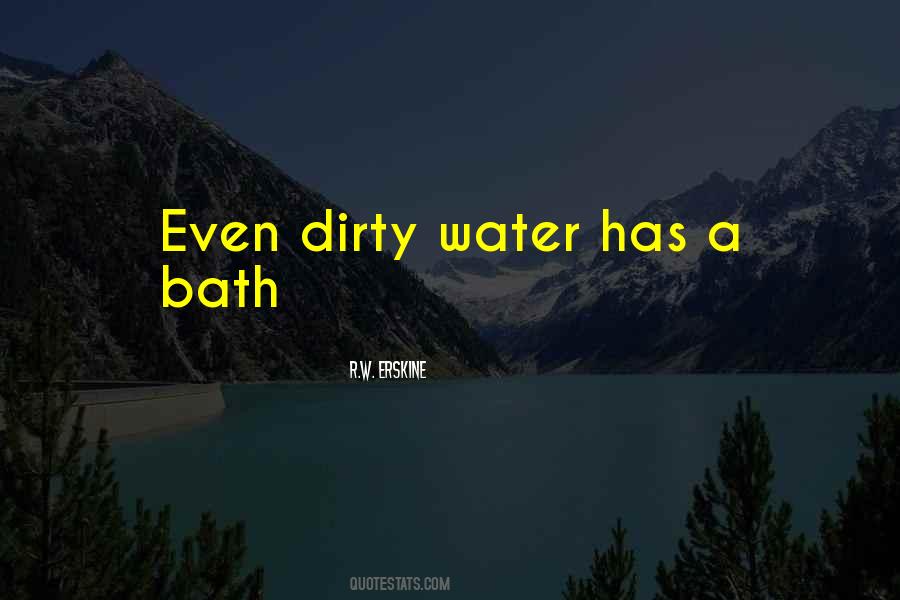 Bath Water Quotes #578960
