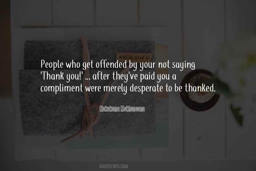 People Who Get Offended Quotes #1665033