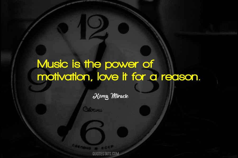Music Is The Power Of Motivation Quotes #165660