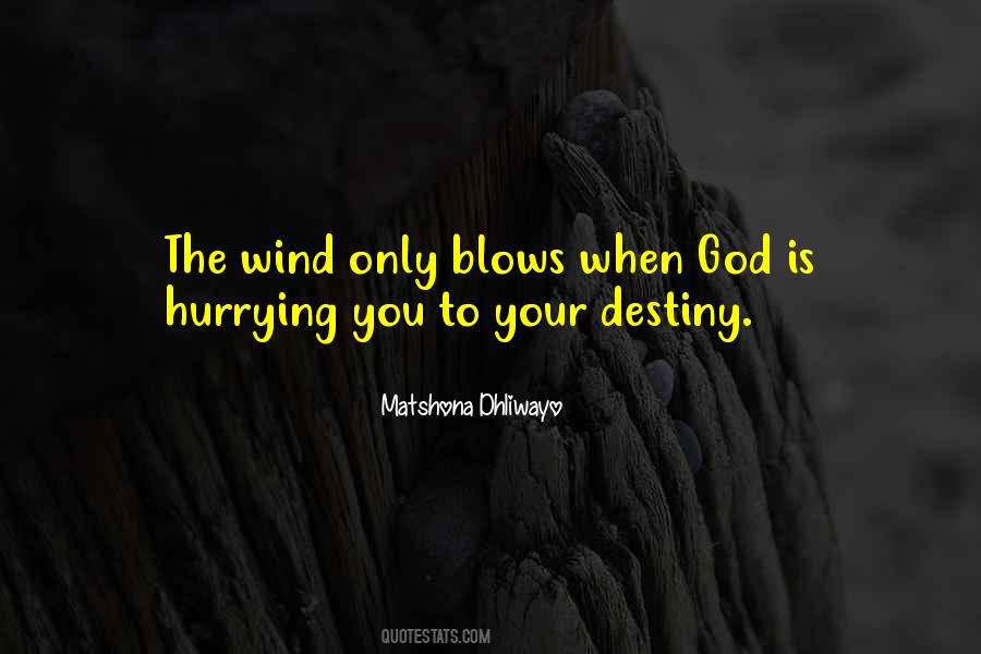 When The Wind Blows Quotes #590821