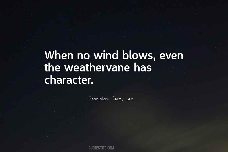 When The Wind Blows Quotes #609542