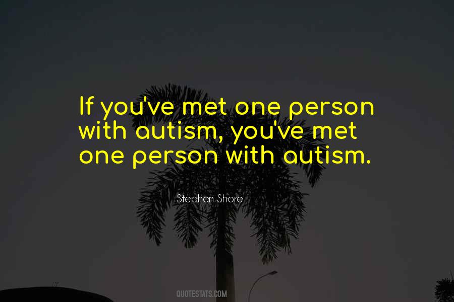 Person With Autism Quotes #1187376