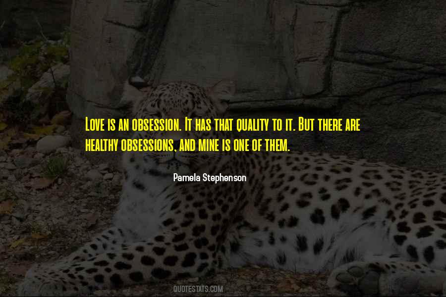 Love And Obsession Quotes #1434598