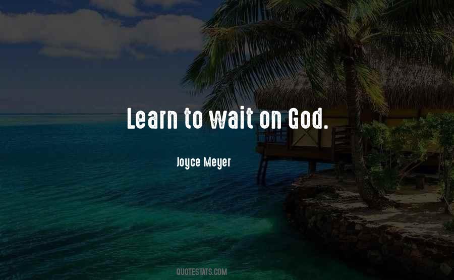 Wait On God Quotes #1353276
