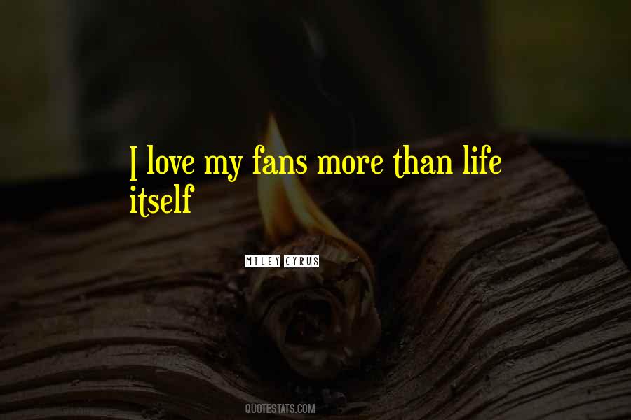 Fans Love Quotes #395823