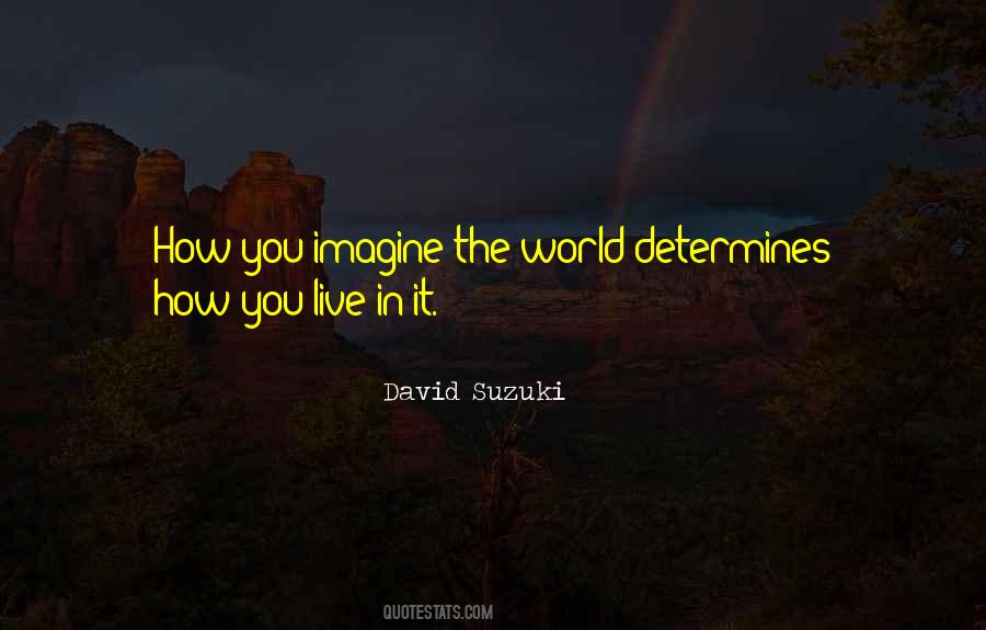 Imagine The World Quotes #587268