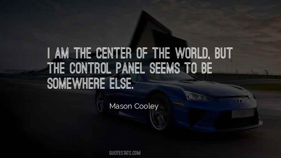 Center Of World Quotes #512880