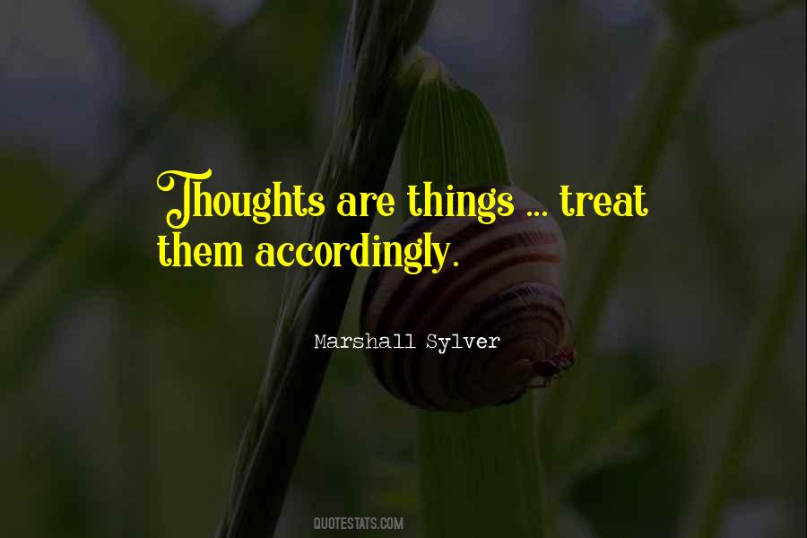 Treat Someone Accordingly Quotes #1518724