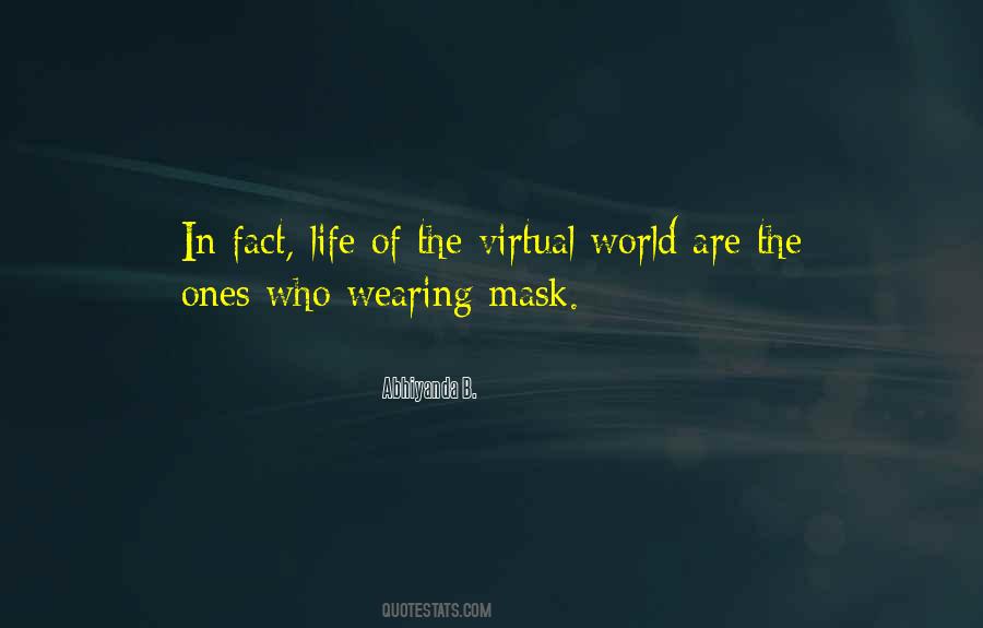 Quotes About The Virtual World #450764