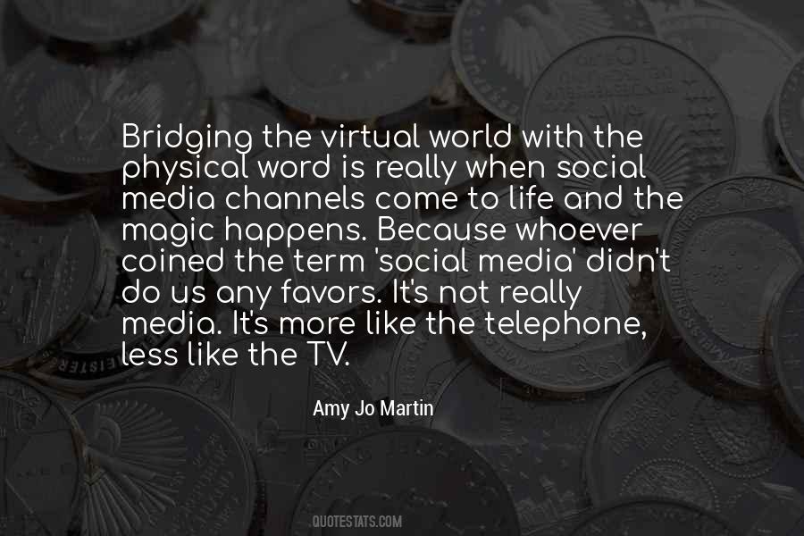 Quotes About The Virtual World #808753