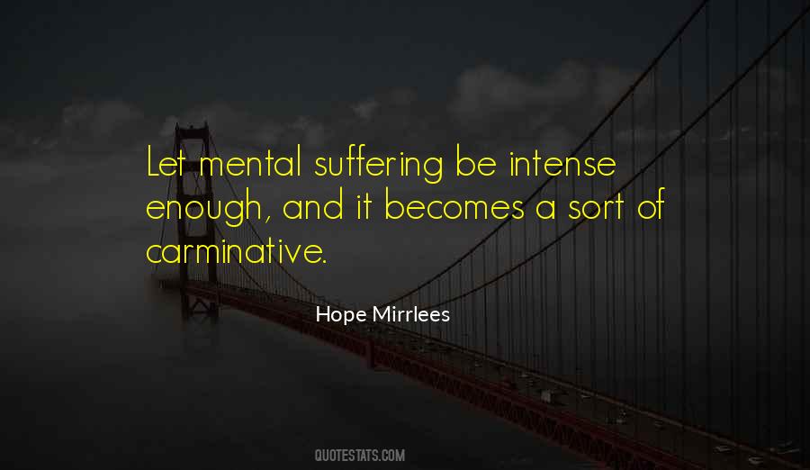 Mental Suffering Quotes #887461