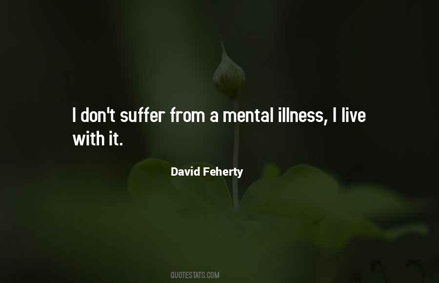 Mental Suffering Quotes #918664