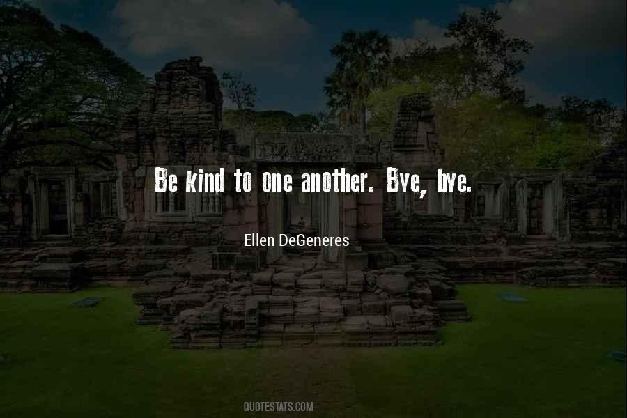 Be Kind To One Another Quotes #1370834