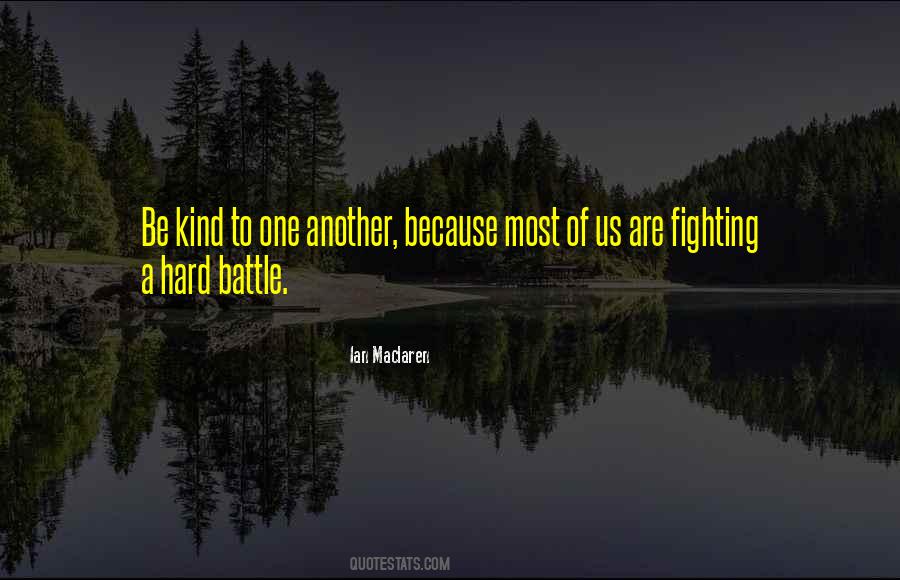 Be Kind To One Another Quotes #1427013