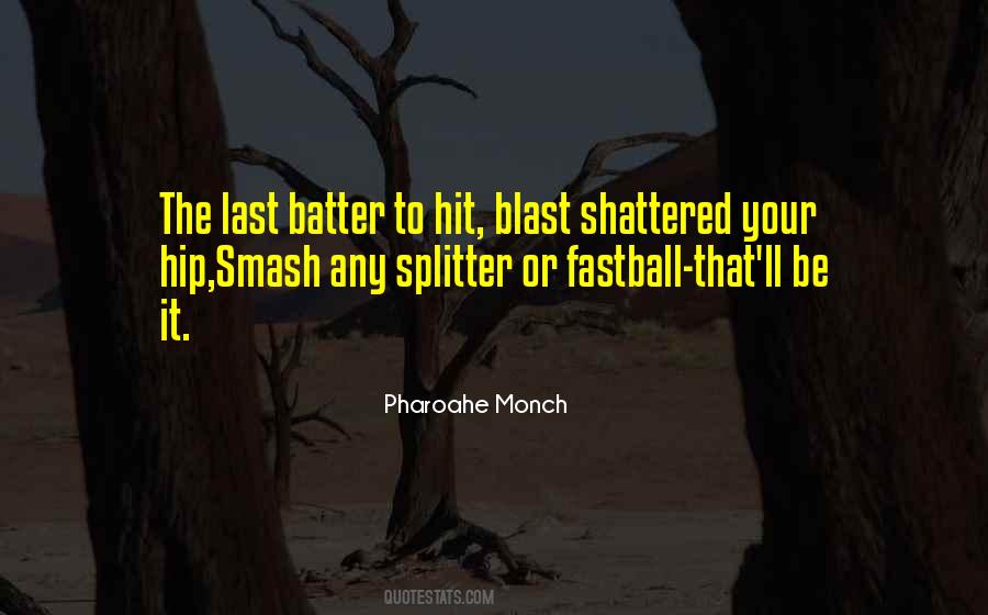 Batter Quotes #1442807