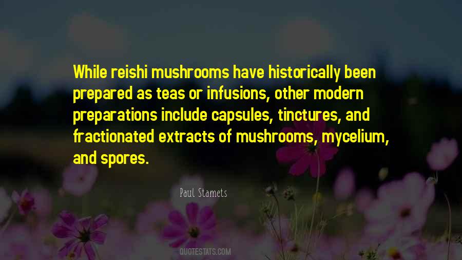 Reishi Mushrooms Quotes #1503355