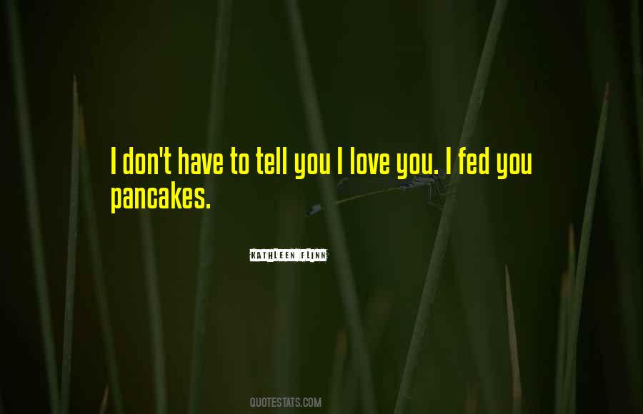 Love Pancakes Quotes #1655216