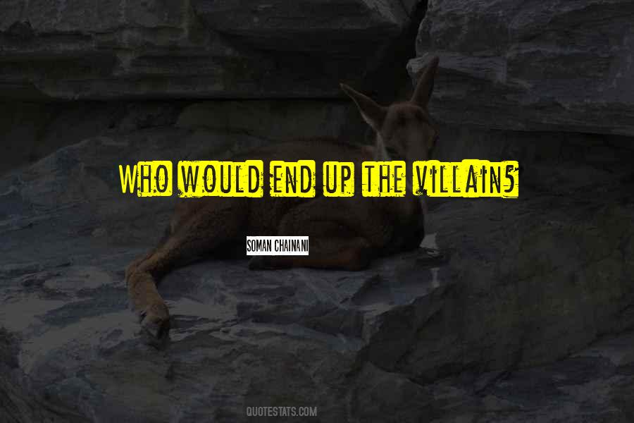 Quotes About The Villain #1264236