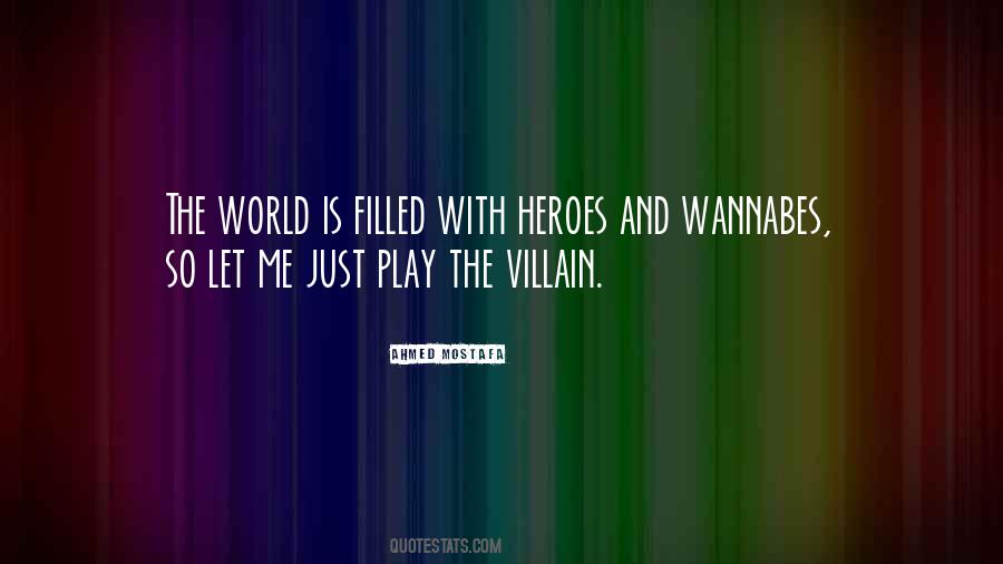 Quotes About The Villain #337691
