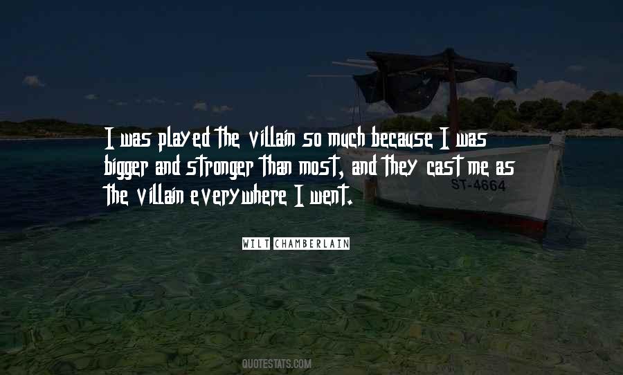 Quotes About The Villain #355389