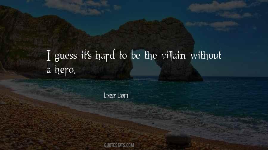 Quotes About The Villain #443621