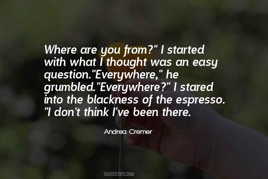 Where Are You From Quotes #242080