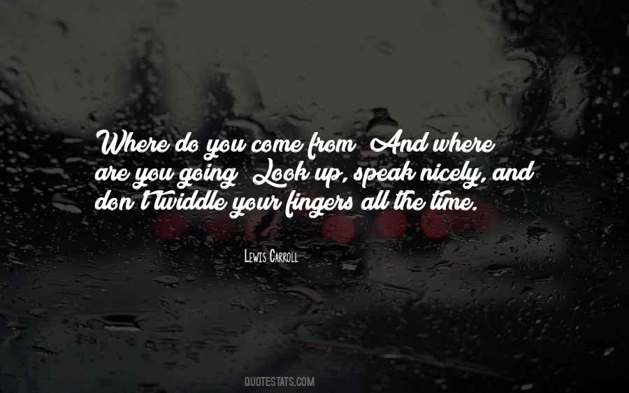 Where Are You From Quotes #88252